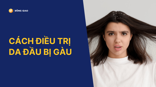 Cách trị da đầu gàu và rụng tóc