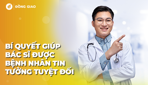 Bác Sĩ Gia Tăng Uy Tín Cá Nhân Từ Sản Phẩm Riêng